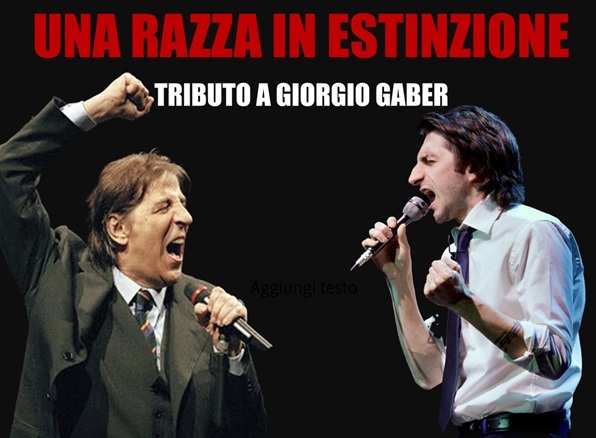 Una Razza in Estinzione - Tributo a Giorgio Gaber AGGIORNAMENTO